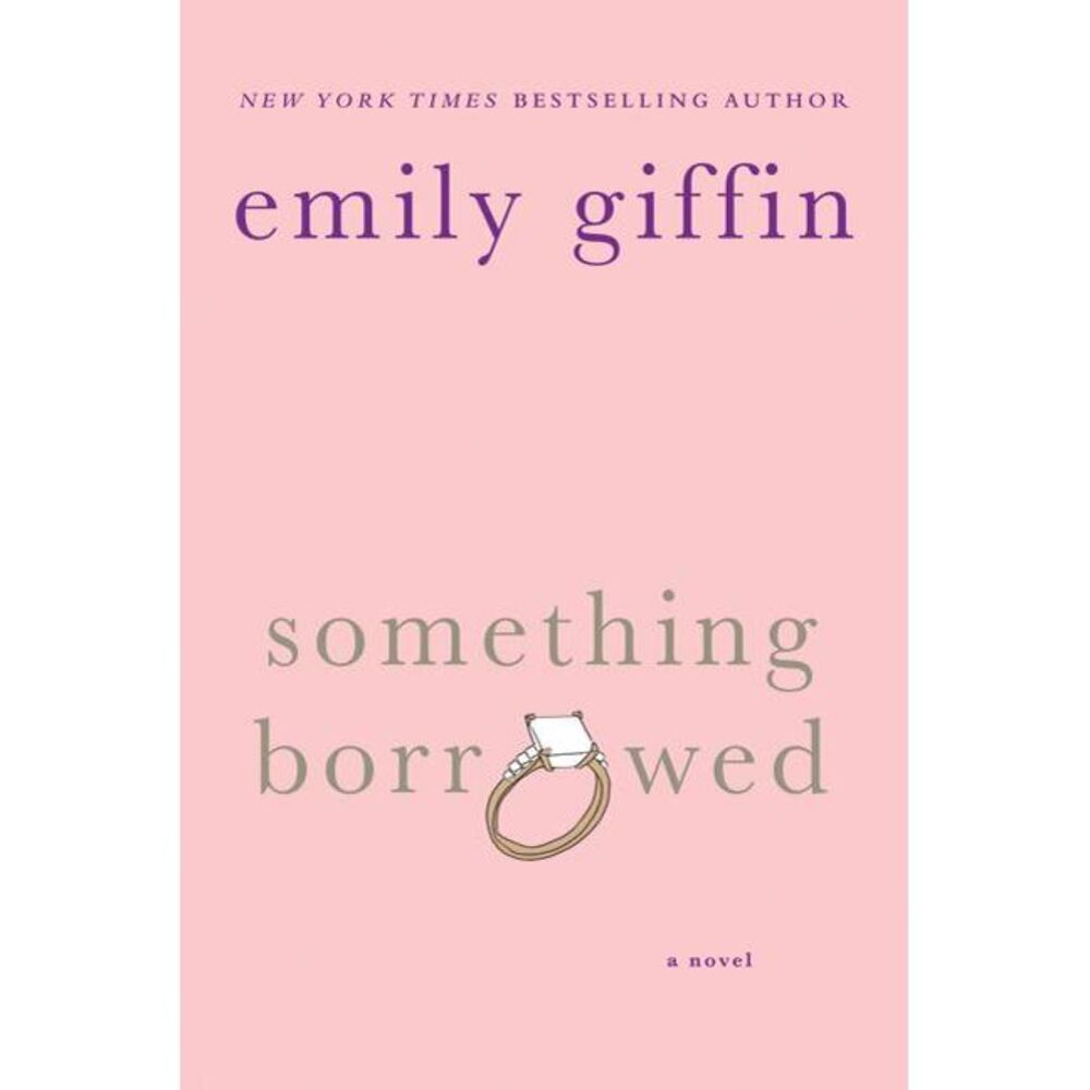 Something Borrowed -- Emily Giffin